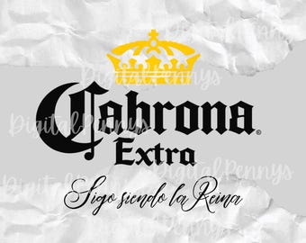 Cabrona Extra PNG / Diseño de Camisa Reina Latina / Sigo Siendo La Reina (Descarga Digital)