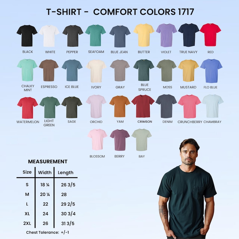 May include: A Comfort Colors 1717 t-shirt color chart displaying thirty-one solid color options with labels including black, white, pepper, seafoam, blue jean, butter, violet, true navy, red, chalky mint, espresso, ice blue, ivory, gray, blue spruce, moss, mustard, flo blue, watermelon, light green, sage, orchid, yam, crimson, denim, crunchberry, chambray, blossom, berry, and bay, alongside a size chart with measurements in inches.