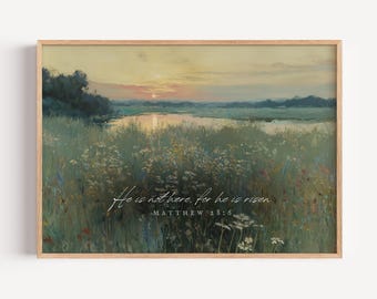 Impressões cristãs de flores silvestres com versículo bíblico de Mateus 28:6: Ele não está aqui, pois ressuscitou. Escritura, natureza, fé, arte de parede, decoração de Páscoa.