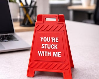 Funny Desk Sign: 3D Printed A-Frame, Relationship Humor