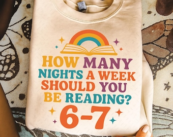 How Many Nights a Week Should You Be Reading? 6–7 PNG, Funny 67 Teacher Reading Quote, Book Lover Design, Funny Reading Teacher Book Lover
