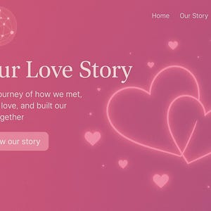 Puede incluir: Un diseño de sitio web rosa y magenta con el texto "Our Love Story". El diseño incluye un contorno de corazón brillante, pequeños corazones y el texto "View our story". El sitio web también tiene enlaces de navegación para Inicio, Nuestra historia y Galería.