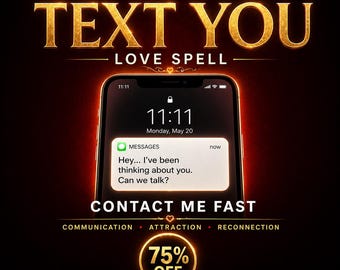 STESSO GIORNO Fai in modo che ti mandino un messaggio Incantesimo d'amore, Contattami velocemente, Fai tornare l'ex Incantesimo di comunicazione, Pensa a me Ossessione Attrazione