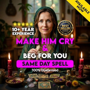 May include: An image of a woman with text that reads "MAKE HIM CRY & BEG FOR YOU SAME DAY SPELL 100% GUARANTEED". The image also includes candles, tarot cards, and a doll.