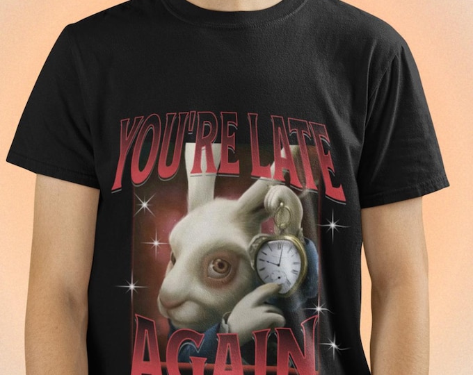 Funny Late Again Meme Shirt, Retro 90s Vintage Bootleg Tee, Dark Humor Viral TikTok Reaction Top, Unhinged Animal Streetwear Unisex Gift