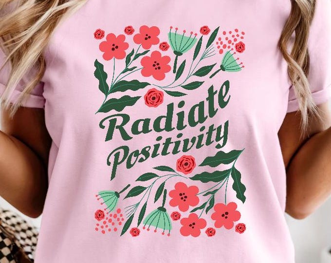 Comfort Colors Radiate Positivity T-Shirt, Retro Floral Tee