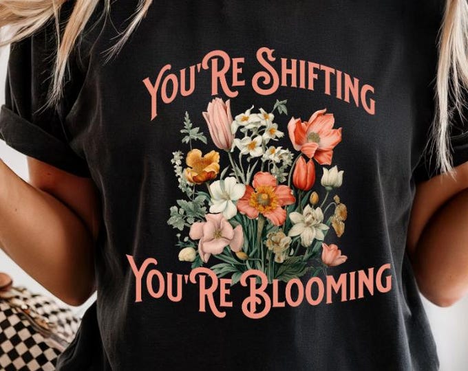 Comfort Colors® You’re Blooming Shirt, Inspirational Floral Positive Quote Graphic Tee, Boho Wildflower Shirt, Gift for Her