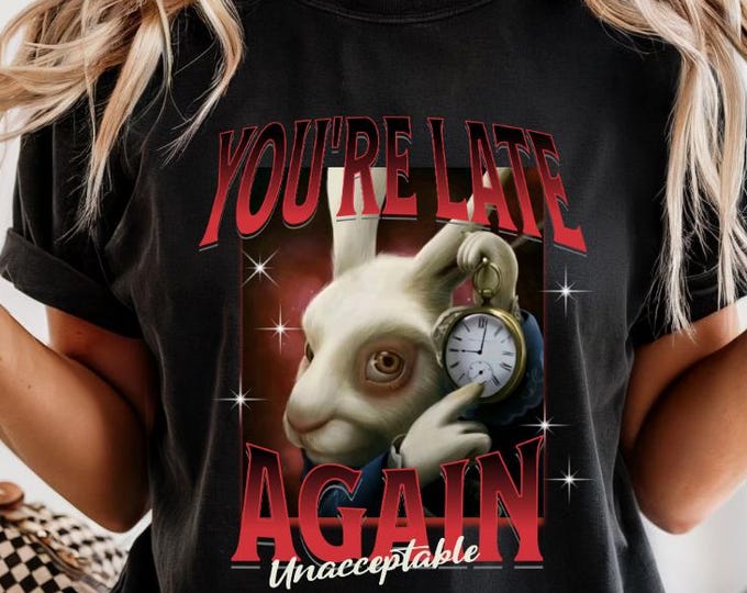 Funny Late Again Meme Shirt, Retro 90s Bootleg Tee, Dark Humor Gift