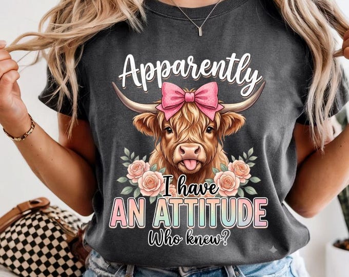 Funny Highland Cow Attitude Sublimation Design T-Shirt, Highland Cow Lover Gift, Farm Animal Humor Graphic Tee