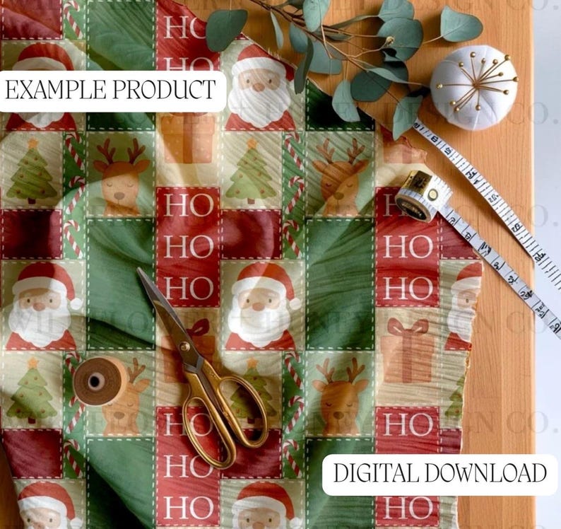 May include: A festive Christmas-themed fabric with Santa Claus, reindeer, and Christmas trees in a patchwork design. The fabric is green, red, and cream-colored. Gold scissors, a measuring tape, and a pin cushion are on a wooden surface. The text "EXAMPLE PRODUCT" and "DIGITAL DOWNLOAD" are visible.
