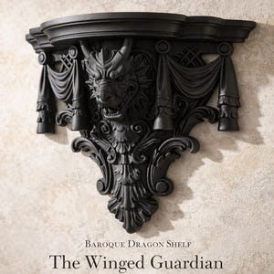 May include: A black, ornate dragon shelf with detailed carvings. The shelf has a dragon's head at its centre, with draped features and decorative elements. The text "Baroque Dragon Shelf" and "The Winged Guardian" are at the bottom.