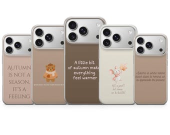 Fall Quotes Phone Case Cozy Cover for iPhone 17 Pro Max, 16e, 15, 14, 13 & Samsung S26 Ultra, S25 FE, A57, A56, Pixel 10, 9A