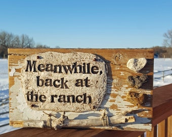 Meanwhile back at the ranch Rustic wood sign western decor by Jodene Shaw