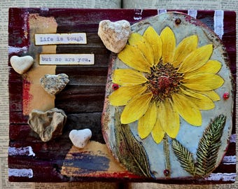 Sunflower Clay Art:  Life is Tough, But So Are You by Jodene Shaw