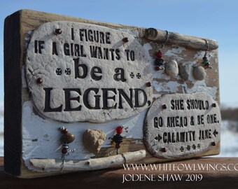 LEGEND. Calamity Jane quote. Rustic Wood Sign. Western Decor. Wall Decor. Heart Rocks.  Wood sign. Handmade by Jodene Shaw