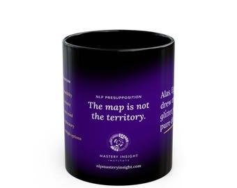 NLP Black Ceramic Mug, in 11 or 15oz. Presupposition #1: The Map is not the Territory, Neuro-Linguistic, Personal Change, Self-Improvement