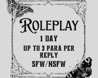 Custom Roleplay, SFW or NSFW, 1 day, OCs and comfort characters