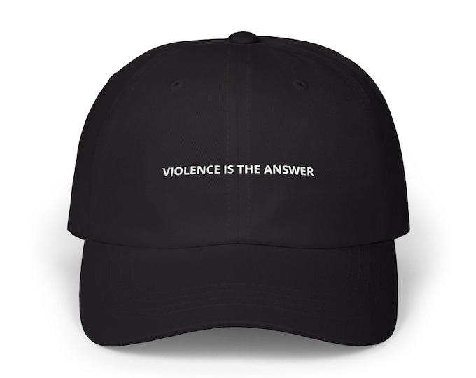 Featured listing image: Violence is the Answer - Low Profile Hat