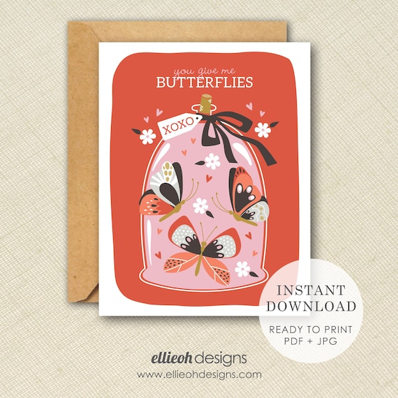 Printable Valentine's Day card | INSTANT DOWNLOAD | you give me butterflies | valentine card | love card | print at home | digital download