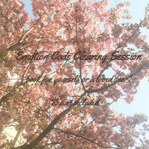 Könnte beinhalten: Foto eines Baumes mit rosa Blüten vor blauem Himmel. Der Text "Emotion Code Clearing Session" ist sichtbar, zusammen mit den Sätzen "book for yourself or a loved one" und "Report included".