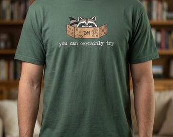 You Can Certainly Try Raccoon DM | Dungeon Master Comfort Colors T-shirt