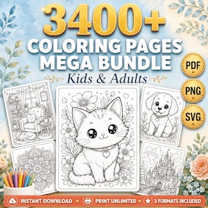 Peut inclure: Un ensemble de livres de coloriage numériques avec le texte "3400+ Pages à colorier Mega Bundle Enfants & Adultes". L'image présente plusieurs pages à colorier, dont un chat, un chiot et un mandala, avec les formats PDF, PNG et SVG.