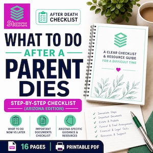 May include: A spiral-bound 16-page printable PDF guide titled What To Do After A Parent Dies, featuring an Arizona-specific step-by-step checklist, resource guide, and icons for documents and tasks, accompanied by a notepad and a green pen.