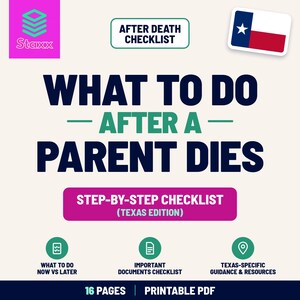 May include: A 16-page printable PDF checklist titled What To Do After A Parent Dies, Texas Edition. The document features a Staxx logo, the Texas state flag, and sections for immediate tasks, important documents, and state-specific resources.