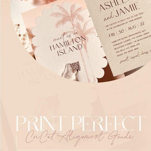 May include: Wedding invitation suite with a soft, neutral color palette. The design features palm tree illustrations and the text "Ashlea and Jamie" with wedding details. The invitation also includes the text "Print Perfect Cricut Alignment Guide."