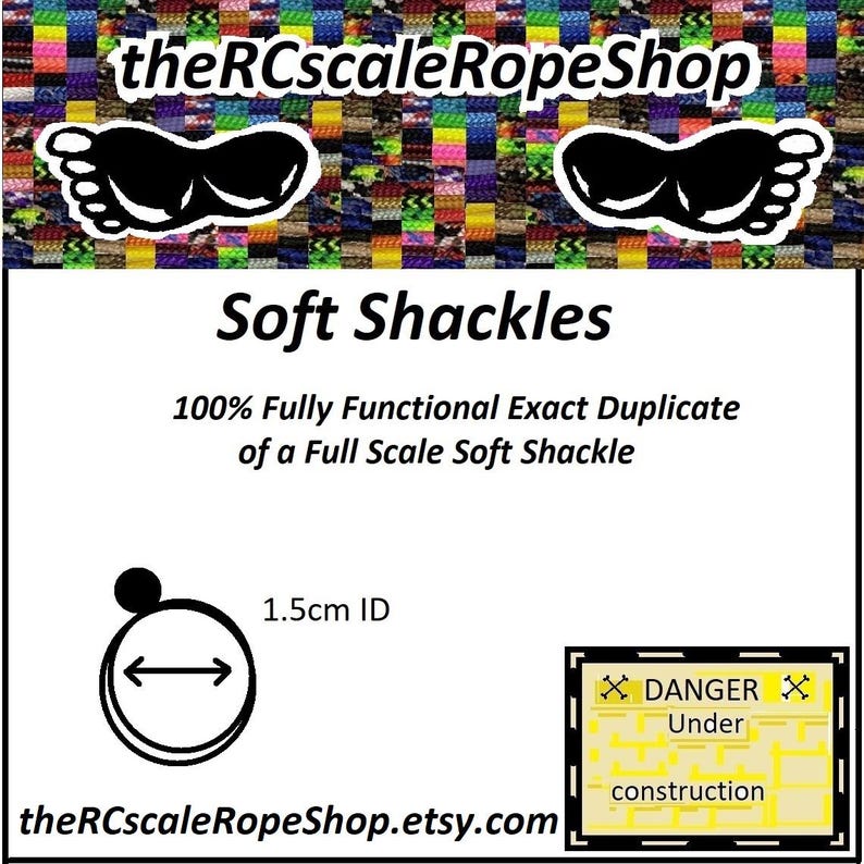 May include: White background with the text "Soft Shackles" and "100% Fully Functional Exact Duplicate of a Full Scale Soft Shackle." A diagram shows a 1.5cm ID. The text "theRCscaleRopeShop.etsy.com" is also present.