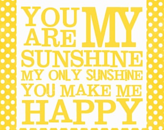 You are my Sunshine Print