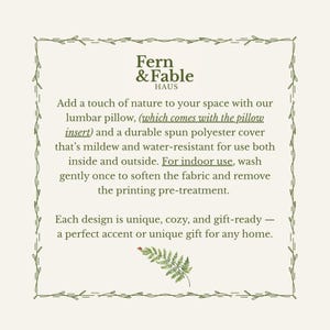 May include: The image features a cream-colored background with a decorative green border. The text reads "Fern & Fable HAUS" and describes a lumbar pillow with a durable, mildew and water-resistant cover. The pillow is designed for indoor and outdoor use.