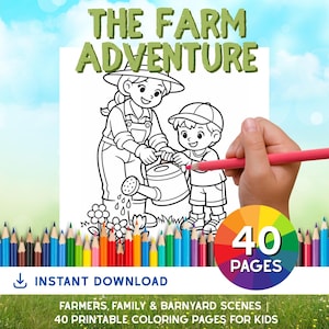 May include: A coloring book cover titled "The Farm Adventure" with illustrations of farm scenes. The cover features a child holding a red pencil, a rainbow of colored pencils, and the text "40 PAGES". Includes the text "INSTANT DOWNLOAD" and "FARMERS, FAMILY & BARNYARD SCENES | 40 PRINTABLE COLORING PAGES FOR KIDS".