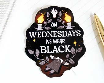 Wednesday Addams Sticker - On Wednesdays we wear black - Halloween Spooky sticker gothic gift