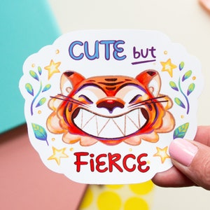 Tiger Aufkleber - Cute but Fierce - Tiger Geschenke - süße Katze Vinyl Aufkleber