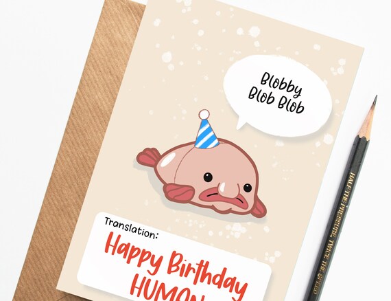 Blank inside Funny Blobfish Birthday Card Blobfish Card Blobfish Birthday Card Party Blobfish Celebration A6 card with Kraft envelope Funny Birthday Card Quirky Birthday Card Cute Birthday Card