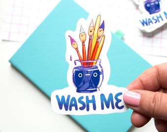 Wash Me Paintbrush Sticker - Gift for Artist and Painter die cut vinyl sticker