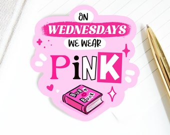 May include: Pink sticker with the text "On Wednesdays We Wear Pink" and a pink book with the text "Burr a Book" on the cover.