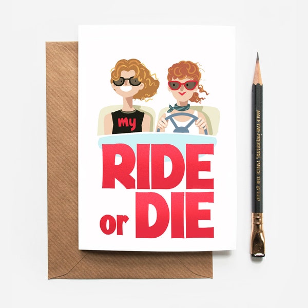 Ride or Die Birthday Card - Thelma and Louise 90s Movie Film - best friend card - Galentines Sister Friend - girls road trip