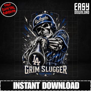 May include: A digital graphic design featuring a skeleton wearing a blue baseball helmet with Los Angeles text and a blue pinstripe jersey. The skeleton holds a baseball bat with an LA logo. Text includes Grim Slugger, Fear None, and XIII.