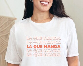 La Que Manda Shirt, Latina AF style, the Boss, The Boss Tee, Women in Charge, Women in Power, Latina Leader, Red text Thank you Theme Tee