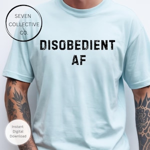 Disobedient AF png, retro grunge-sublimatieontwerp, gedurfd statement-T-shirt (digitale download)