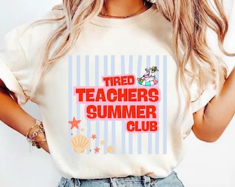 Tired Teachers Summer Club Shirt, Happy Last Day of School, Bundle Trendy Striped Tired Teachers Club Tee, Student Graduation, Teacher Gift