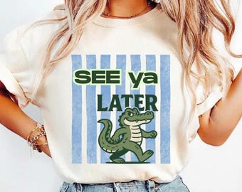 Last Day of School Alligator Shirt, See ya Later, School's Out For Summer Tee, Summer Break Teacher, End of School Year Teacher Gift