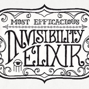 May include: Black and white illustration of a vintage label with ornate scrollwork. The label reads "Most Efficacious Invisibility Elixir".