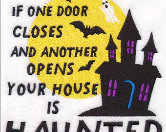 If One Door Closes and Another Opens, Your House is Haunted Embroidered Waffle Weave Hand/Dish Towel