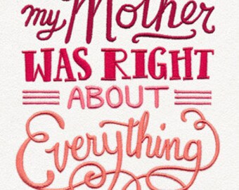 My Mother Was Right About Everything Embroidered Waffle Weave Hand/Dish Towel