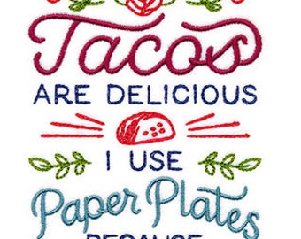 Roses are Red Tacos are Delicious I Use Paper Plates Because I Hate Dishes Embroidered Waffle Weave Hand/Dish Towel