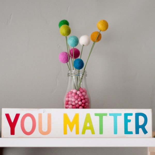You matter skinny rainbow sign / rainbow you matter sign