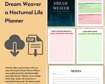May include: A digital download of the "Dream Weaver" nocturnal life planner. The image shows a planner cover with a crescent moon and stars, along with various interior pages for sleep tracking, habits, and notes. The planner is designed to promote self-awareness and restful sleep.